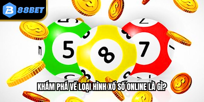 Khám phá về loại hình xổ số online là gì?